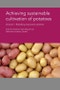 Achieving Sustainable Cultivation of Potatoes Volume 1 - Product Thumbnail Image