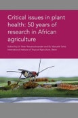 Critical Issues in Plant Health: 50 Years of Research in African Agriculture- Product Image