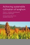Achieving Sustainable Cultivation of Sorghum Volume 1 - Product Thumbnail Image