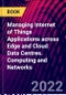 Managing Internet of Things Applications across Edge and Cloud Data Centres. Computing and Networks - Product Thumbnail Image