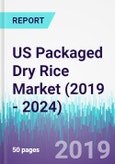 US Packaged Dry Rice Market (2019 - 2024)- Product Image