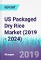 US Packaged Dry Rice Market (2019 - 2024) - Product Thumbnail Image