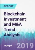 Blockchain Investment and M&A Trend Analysis- Product Image