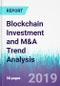 Blockchain Investment and M&A Trend Analysis - Product Thumbnail Image