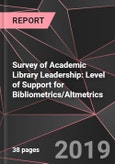 Survey of Academic Library Leadership: Level of Support for Bibliometrics/Altmetrics- Product Image