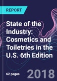 State of the Industry: Cosmetics and Toiletries in the U.S. 6th Edition- Product Image