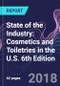 State of the Industry: Cosmetics and Toiletries in the U.S. 6th Edition - Product Thumbnail Image