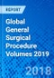 Global General Surgical Procedure Volumes 2019 - Product Thumbnail Image
