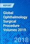 Global Ophthalmology Surgical Procedure Volumes 2019 - Product Thumbnail Image