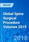 Global Spine Surgical Procedure Volumes 2019 - Product Thumbnail Image