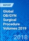 Global OB/GYN Surgical Procedure Volumes 2019 - Product Thumbnail Image