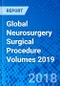Global Neurosurgery Surgical Procedure Volumes 2019 - Product Thumbnail Image