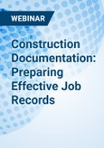 Construction Documentation: Preparing Effective Job Records - Webinar- Product Image