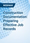 Construction Documentation: Preparing Effective Job Records - Webinar - Product Thumbnail Image