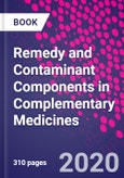 Remedy and Contaminant Components in Complementary Medicines- Product Image
