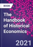 The Handbook of Historical Economics- Product Image