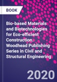 Bio-based Materials and Biotechnologies for Eco-efficient Construction. Woodhead Publishing Series in Civil and Structural Engineering- Product Image