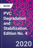 PVC Degradation and Stabilization. Edition No. 4- Product Image