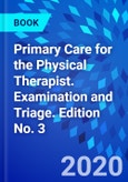Primary Care for the Physical Therapist. Examination and Triage. Edition No. 3- Product Image
