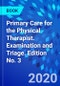Primary Care for the Physical Therapist. Examination and Triage. Edition No. 3 - Product Image