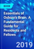 Essentials of Osborn's Brain. A Fundamental Guide for Residents and Fellows- Product Image