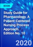 Study Guide for Pharmacology. A Patient-Centered Nursing Process Approach. Edition No. 10- Product Image