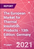 The European Market for Thermal Insulation Products - 13th Edition: Germany- Product Image