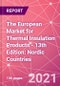 The European Market for Thermal Insulation Products - 13th Edition: Nordic Countries - Product Thumbnail Image