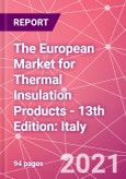 The European Market for Thermal Insulation Products - 13th Edition: Italy- Product Image