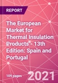 The European Market for Thermal Insulation Products - 13th Edition: Spain and Portugal- Product Image
