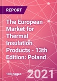 The European Market for Thermal Insulation Products - 13th Edition: Poland- Product Image