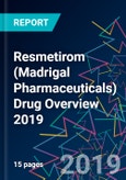 Resmetirom (Madrigal Pharmaceuticals) Drug Overview 2019- Product Image