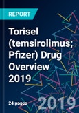 Torisel (temsirolimus; Pfizer) Drug Overview 2019- Product Image