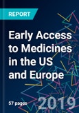 Early Access to Medicines in the US and Europe- Product Image