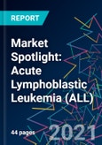 Market Spotlight: Acute Lymphoblastic Leukemia (ALL)- Product Image