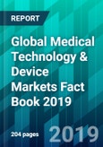 Global Medical Technology & Device Markets Fact Book 2019- Product Image