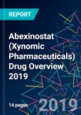 Abexinostat (Xynomic Pharmaceuticals) Drug Overview 2019- Product Image