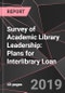 Survey of Academic Library Leadership: Plans for Interlibrary Loan - Product Thumbnail Image