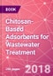 Chitosan-Based Adsorbents for Wastewater Treatment - Product Thumbnail Image