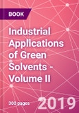 Industrial Applications of Green Solvents - Volume II- Product Image