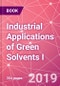 Industrial Applications of Green Solvents I - Product Thumbnail Image
