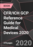 CFR/ICH GCP Reference Guide for Medical Devices 2020- Product Image