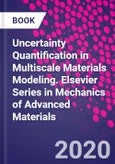 Uncertainty Quantification in Multiscale Materials Modeling. Elsevier Series in Mechanics of Advanced Materials- Product Image