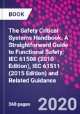 The Safety Critical Systems Handbook. A Straightforward Guide to Functional Safety: IEC 61508 (2010 Edition), IEC 61511 (2015 Edition) and Related Guidance- Product Image