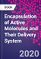 Encapsulation of Active Molecules and Their Delivery System - Product Thumbnail Image