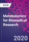 Metabolomics for Biomedical Research - Product Thumbnail Image