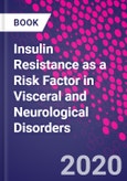 Insulin Resistance as a Risk Factor in Visceral and Neurological Disorders- Product Image