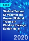 Skeletal Trauma (2-Volume) and Green's Skeletal Trauma in Children Package. Edition No. 6- Product Image