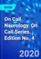 On Call Neurology. On Call Series. Edition No. 4 - Product Thumbnail Image