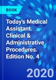 Today's Medical Assistant. Clinical & Administrative Procedures. Edition No. 4- Product Image